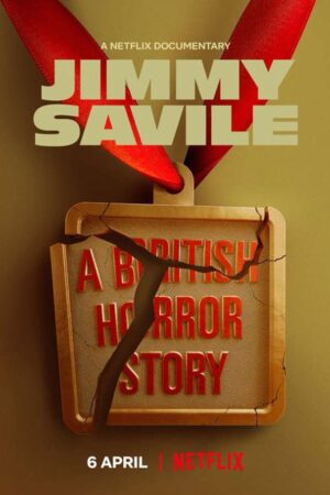 Jimmy Savile: Nỗi Kinh Hoàng Nước Anh