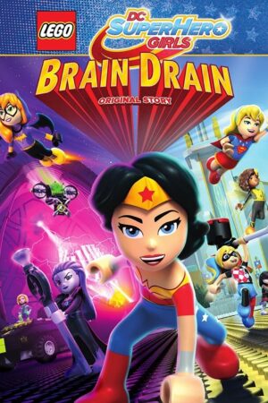 Lego DC Super Hero Girls: Brain Drain