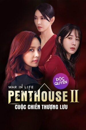 The Penthouse: Cuộc Chiến Thượng Lưu (Phần 2)